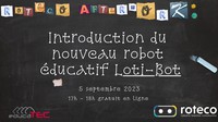 Afterwork Roteco: Introduction du robot éducatif Loti-Bot