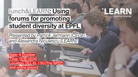 lunch&LEARN: Using forums for promoting student diversity at EPFL